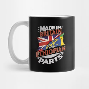 Made In Britain With Ethiopian Parts - Gift for Ethiopian From Ethiopia Mug